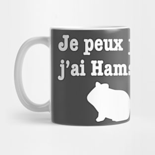 Je peux pas j’ai hamster Mug